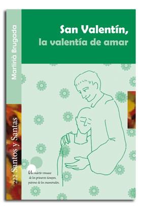 SAN VALENTÍN, LA VALENTÍA DE AMAR | 9788498057980 | BRUGADA CLOTAS, MARTIRIÀ