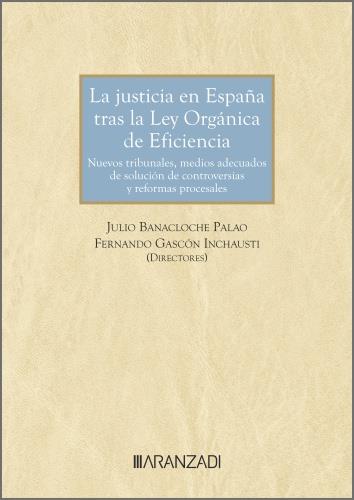 JUSTICIA EN ESPAÑA TRAS LA LEY ORGANICA DE EFICIENCIA, LA | 9788410851092