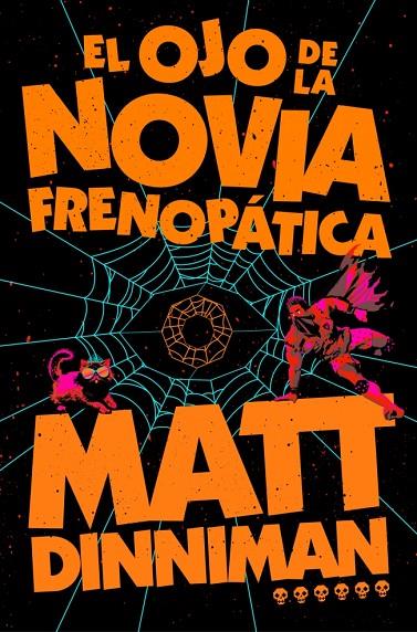 CARL EL MAZMORRERO 06. EL OJO DE LA NOVIA FRENOPÁTICA | 9788410466470 | DINNIMAN, MATT