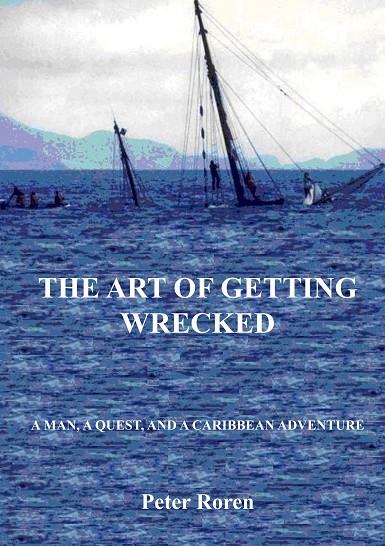 ART OF GETTING WRECKED, THE | 9783750423442 | ROREN, PETER
