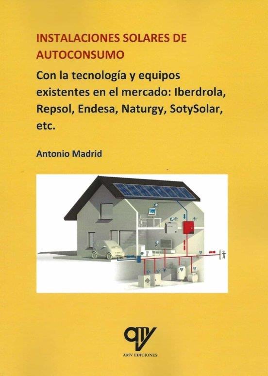 INSTALACIONES SOLARES DE AUTOCONSUMO | 9788412496666 | MADRID VICENTE, ANTONIO