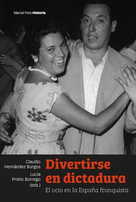 DIVERTIRSE EN DICTADURA | 9788419892003 | HERNÁNDEZ BURGOS, CLAUDIO/PRIETO BORREGO, LUCÍA