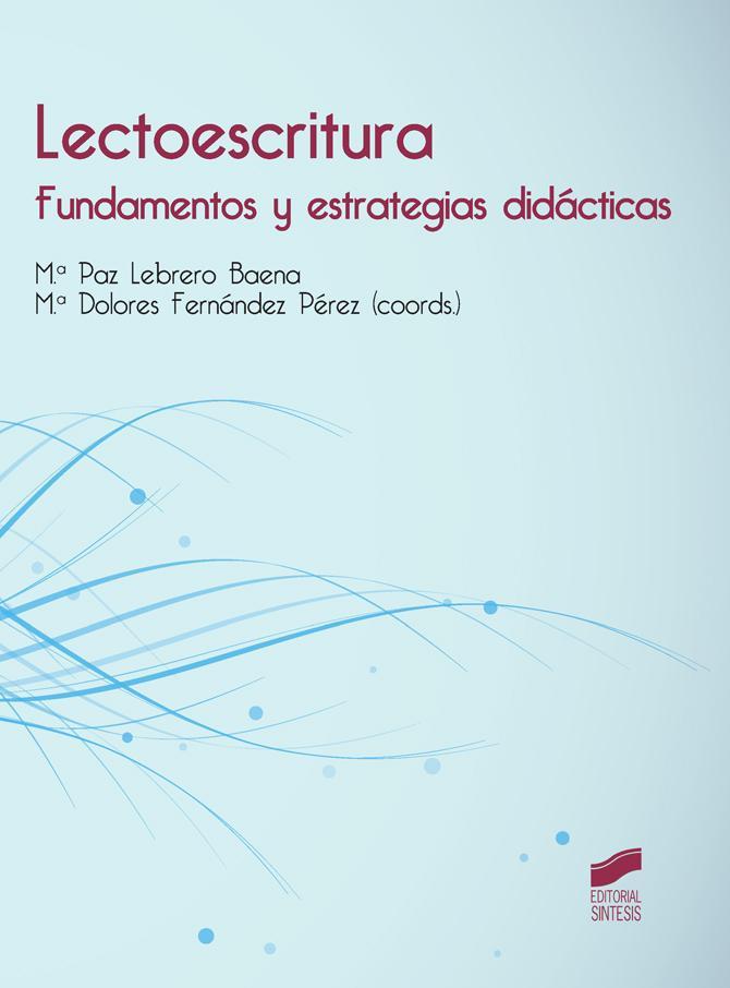 LECTOESCRITURA | 9788490771624 | LEBRERO BAENA, MARÍA PAZ / FERNÁNDEZ PÉREZ, MARÍA DOLORES