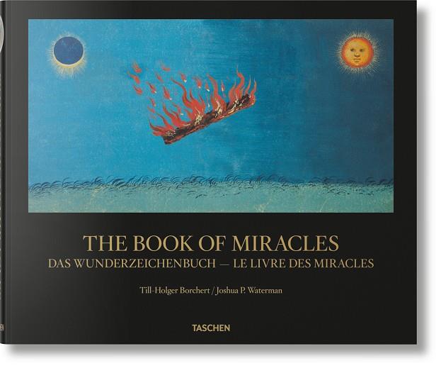 BOOK OF MIRACLES, THE | 9783836564144 | WATERMAN, JOSHUA P./BORCHERT, TILL-HOLGER