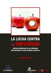 REFORMAS INSTITUCIONALES EN MATERIA DE SEGURIDAD Y SISTEMAS JUDICIALES EN LA LUCHA CONTRA LA IMPUNIDAD EN IBEROAMÉRICA | 9788498765175 | GRAFE ARIAS, FERNANDO