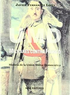 UMD HISTORIA UNION MILITAR DEMOCRATICA | 9788484651079 | FERNANDEZ LOPEZ, JAVIER