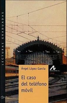 CASO DEL TELÉFONO MÓVIL, EL | 9788476354278 | LOPEZ GARCIA, ANGEL