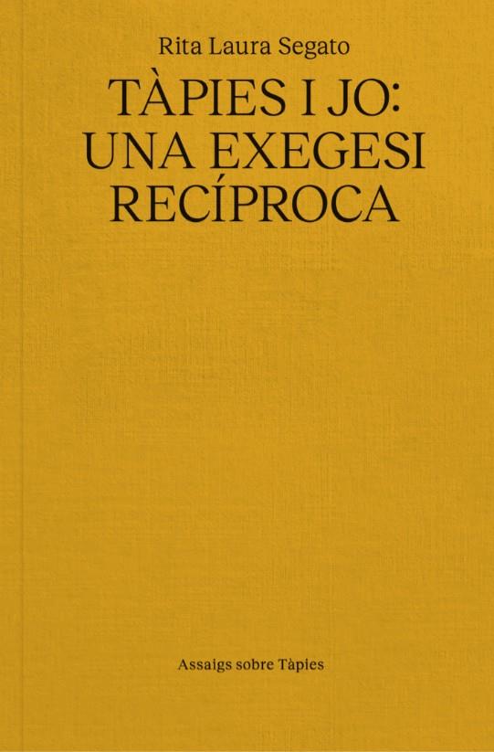 TÁPIES I JO. UNA EXEGESI RECIPROCA | 9791399129014 | SEGATO, RITA LAURA