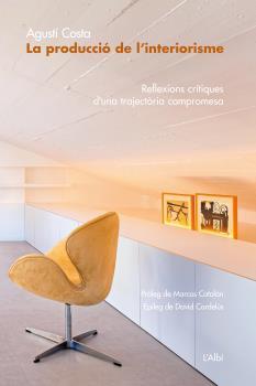 PRODUCCIÓ DE L'INTERIORISME, LA | 9788415269670 | COSTA, AGUSTÍ