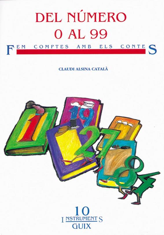 DEL NÚMERO 0 AL 99 | 9788478270880 | ALSINA CATALÀ, CLAUDI