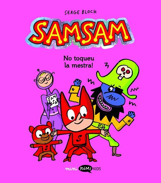 SAMSAM 03 : NO TOQUEU LA MESTRA! | 9788419183972 | BLOCH, SERGE