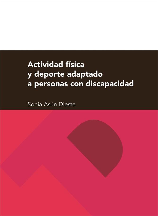 ACTIVIDAD FÍSICA Y DEPORTE ADAPTADO A PERSONAS CON DISCAPACIDAD | 9788416933242 | ASÚN DIESTE, SONIA