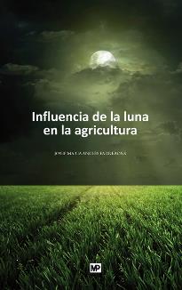 INFLUENCIA DE LA LUNA EN LA AGRICULTURA | 9788484764069 | ANGLÉS  FARRERONS, JOSEP MARIA