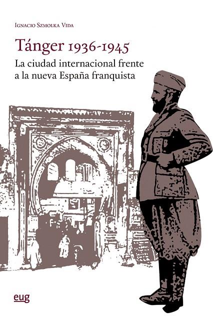 TANGER 1936 1945 | 9788433870193 | SZMOLKA VIDA, IGNACIO