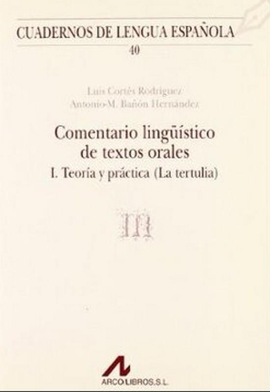 COMENTARIO LINGÜISTICO DE TEXTOS ORALES I | 9788476352465 | CORTES, LUIS / BAÑON, JUAN A.