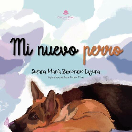 MI NUEVO PERRO | 9788411590051 | ZAMORANO LAGUNA, SUSANA MARÍA