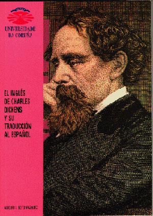 INGLÉS DE CHARLES DICKENS Y SU TRADUCCIÓN AL ESPAÑOL, EL | 9788488301758 | SOTO VÁZQUEZ, ADOLFO LUIS