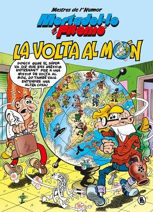 MESTRES DE L'HUMOR 214 : MORTADEL·LO I FILEMÓ. LA VOLTA AL MÓN | 9788402426550 | IBÁÑEZ, FRANCISCO