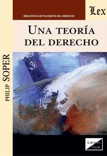 TEORIA DEL DERECHO, UNA | 9789563928464 | SOPER, PHILIP
