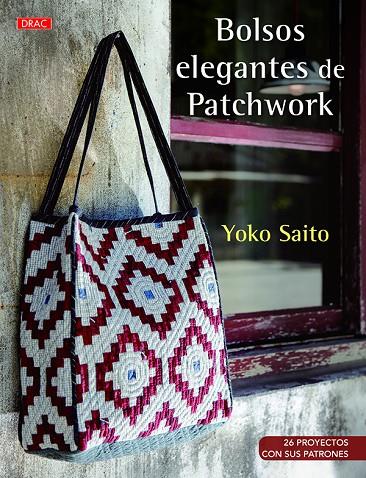 BOLSOS ELEGANTES DE PATCHWORK | 9788498745610 | SAITO, YOKO