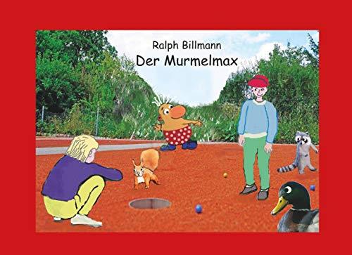 DER MURMELMAX | 9783752824100 | BILLMANN, RALPH
