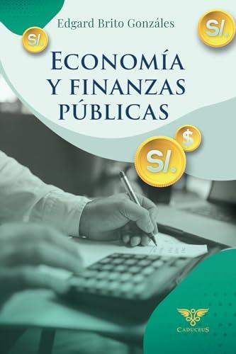ECONOMÍA Y FINANZAS PÚBLICAS | 9786124967917 | BRITO GONZÁLES, EDGAR