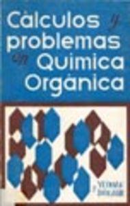 CÁLCULOS Y PROBLEMAS EN QUÍMICA ORGÁNICA | 9788420001814 | YEOMAN, G. P.