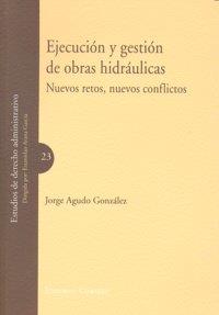 EJECUCION Y GESTION DE OBRAS HIDRAULICAS | 9788498363920 | AGUDO GONZALEZ, JORGE