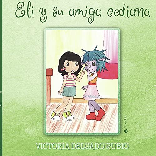 ELI Y SU AMIGA CEDIANA | 9788413855813 | DELGADO RUBIO, VICTORIA