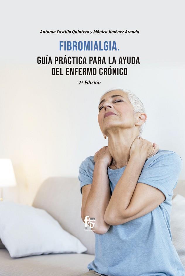 FIBROMIALGIA.  GUÍA PRÁCTICA PARA LA AYUDA DEL ENFERMO CRÓNICA (2A EDICIÓN) | 9788418418327 | CASTILLO / JIMENEZ