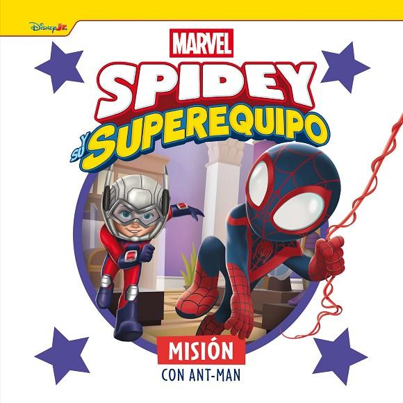 SPIDEY Y SU SUPEREQUIPO. MISIÓN CON ANT-MAN | 9788410362215 | MARVEL
