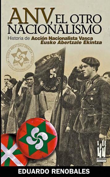 ANV. EL OTRO NACIONALISMO | 9788481363265 | RENOBALES, EDUARDO