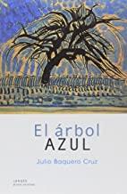 ARBOL AZUL, EL | 9788494481062 | BAQUERO CRUZ, JULIO
