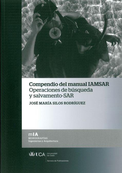 COMPENDIO DEL MANUAL IAMSAR | 9788498283075 | SILOS RODRÍGUEZ, JOSÉ MARÍA