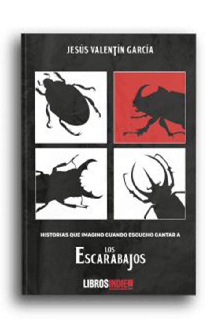 HISTORIAS QUE IMAGINO CUANDO ESCUCHO CANTAR A LOS ESCARABAJO | 9788418298714 | VALENTÍN GARCÍA, JESÚS