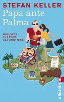 PAPA ANTE PALMA | 9783548373744 | KELLER, STEFAN