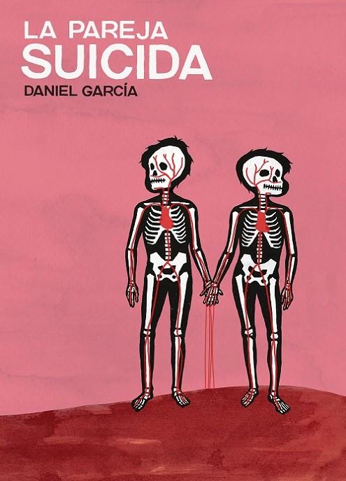 PAREJA SUICIDA, LA | 9788460825388 | GARCÍA, DANIEL