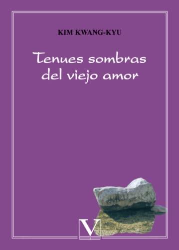 TENUES SOMBRAS DEL VIEJO AMOR | 9788479623418 | KWANG-KYU, KIM