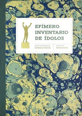EFÍMERO INVENTARIO DE ÍDOLOS | 9788412827774 | GONZÁLEZ MACÍAS, JOSE LUIS