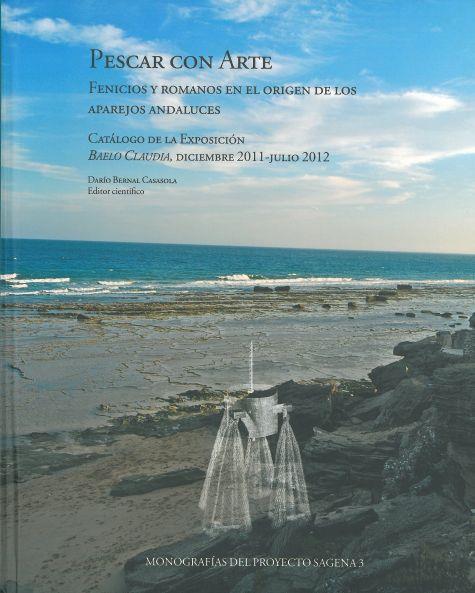 PESCAR CON ARTE. FENICIOS Y ROMANOS EN EL ORIGEN DE LOS APAREJOS ANDALUCES | 9788498283655 | VARIOS AUTORES