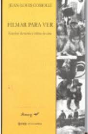 FILMAR PARA VER | 9789875540019 | COMOLLI, JEAN-LOUIS