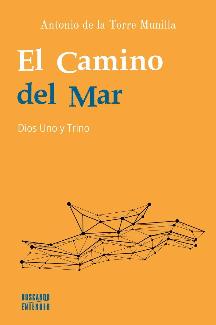 CAMINO DEL MAR | 9788413683706 | DE LA TORRE MUNILLA, ANTONIO