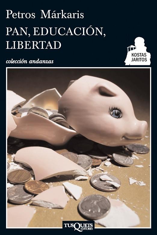 PAN, EDUCACIÓN, LIBERTAD (SERIE KOSTAS JARITOS 8) | 9788483834923 | MÁRKARIS, PETROS