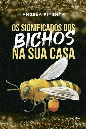 OS SIGNIFICADOS DOS BICHOS NA SUA CASA | 9788551856307 | PIMENTA, ANGELA