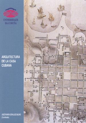 ARQUITECTURA DE LA CASA CUBANA | 9788495322791