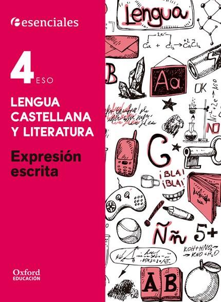 ESENCIALES OXFORD. LENGUA CASTELLANA Y LITERATURA 4.º ESO. EXPRESIÓN ESCRITA | 9780190502928 | BOUZA ÁLVAREZ, M.ª TERESA