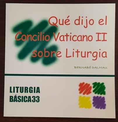 QUÉ DIJO EL CONCILIO VATICANO II SOBRE LITURGIA | 9788498051452 | DALMAU RIBALTA, BERNABÉ
