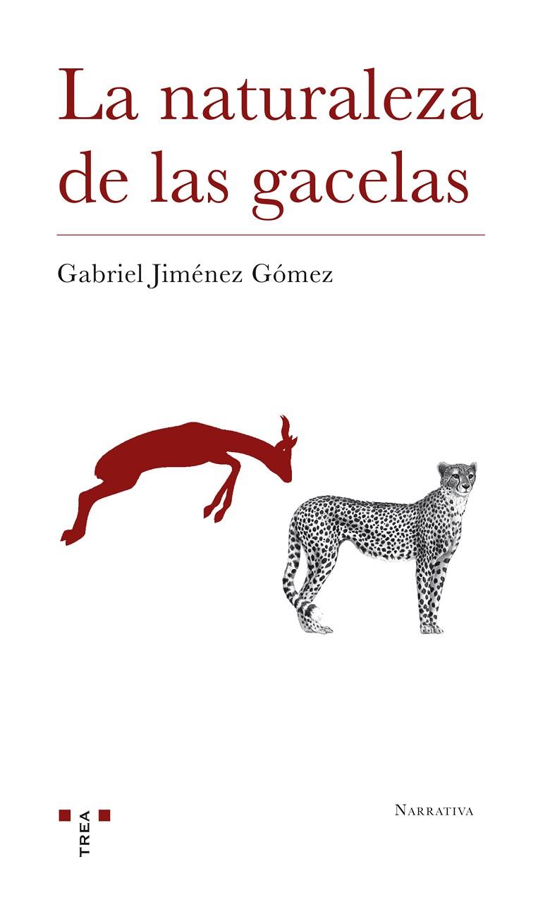 NATURALEZA DE LAS GACELAS, LA | 9788417140632 | JIMÉNEZ GÓMEZ, GABRIEL