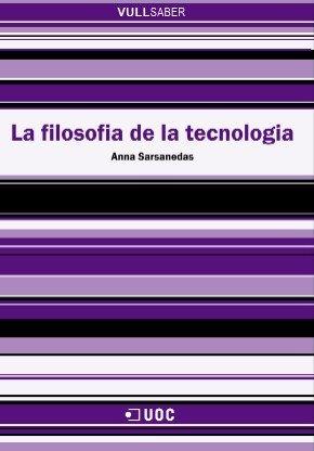 FILOSOFIA DE LA TECNOLOGIA, LA | 9788497886512 | SARSANEDAS, ANNA
