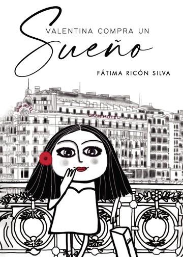 VALENTINA COMPRA UN SUEÑO | 9788418574573 | RICÓN SILVA, FÁTIMA